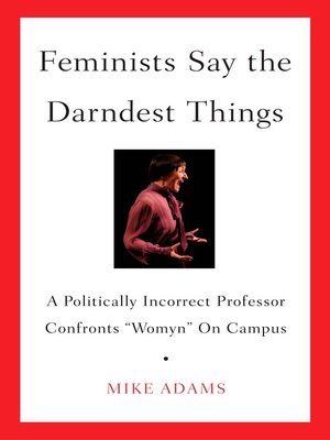cover image of Feminists Say the Darndest Things